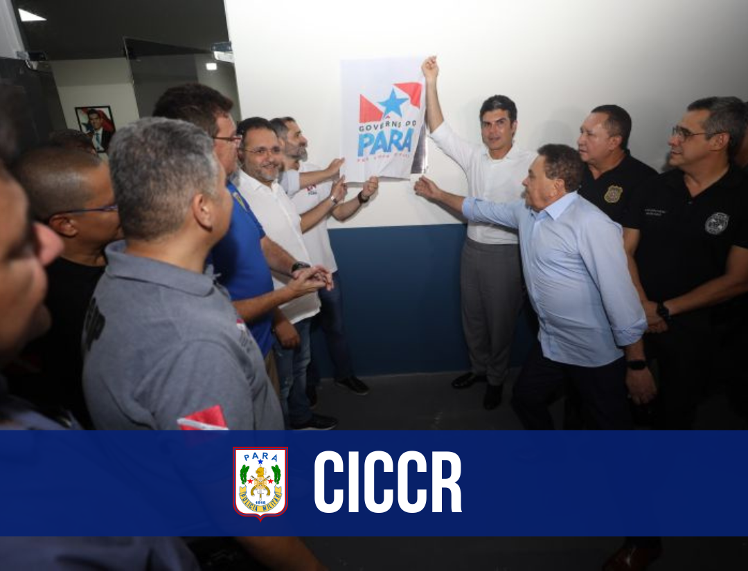 Governo entrega 1° Centro de Comando e Controle Regional e novo Núcleo Integrado de Operações em Marabá