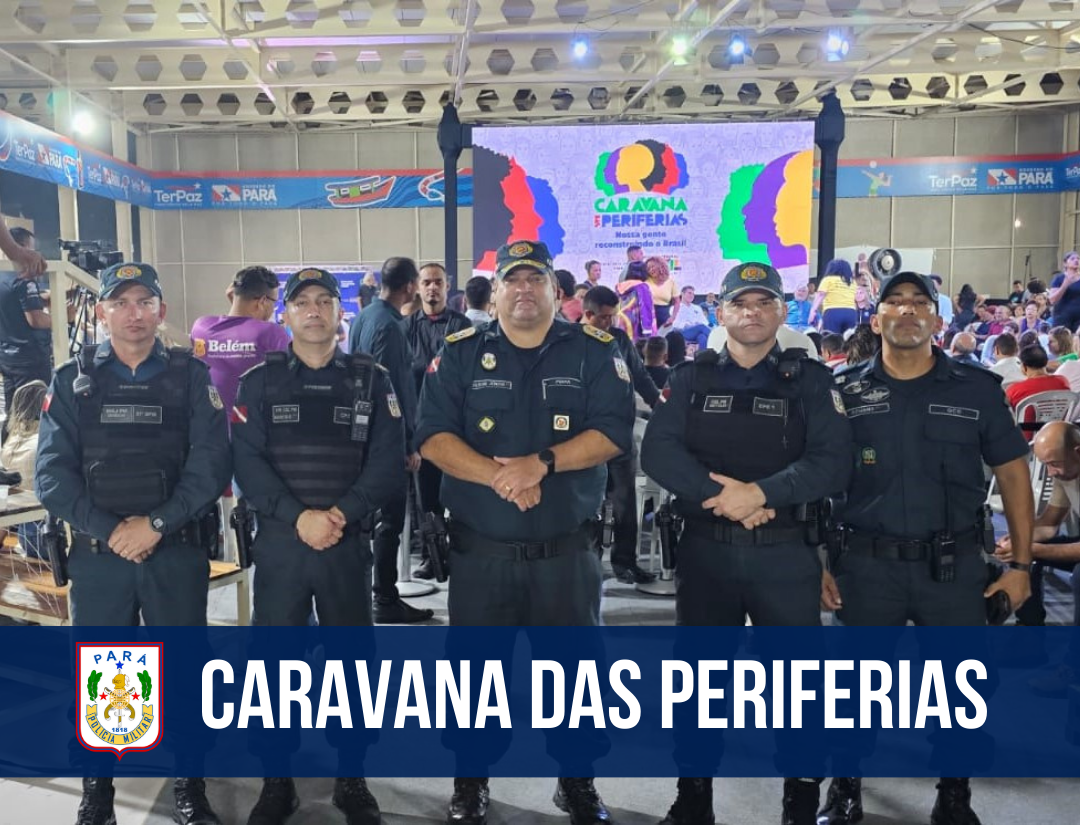 Comandante Geral representou a corporação no lançamento do programa Caravana das Periferias