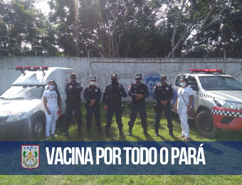 Segurança Pública atua na logística e escolta de vacinas no Pará