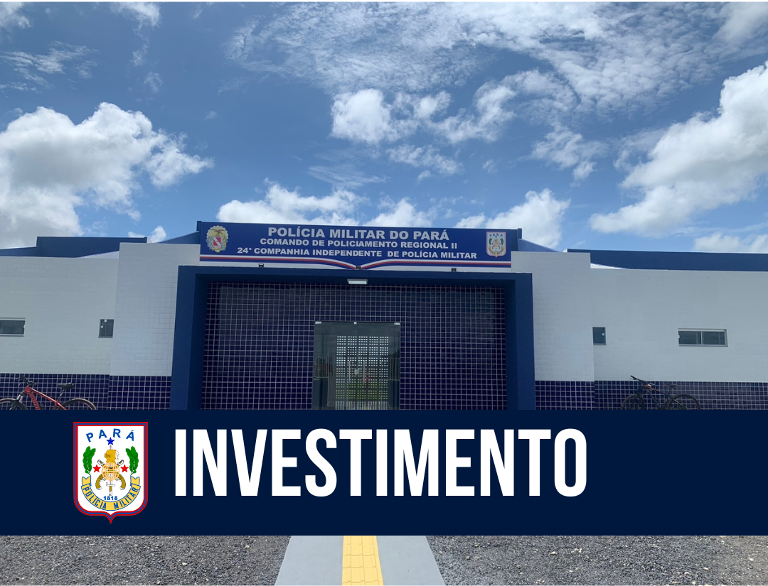 Em Itupiranga, Governo entrega as novas instalações da 24ª Companhia Independente de Polícia Militar