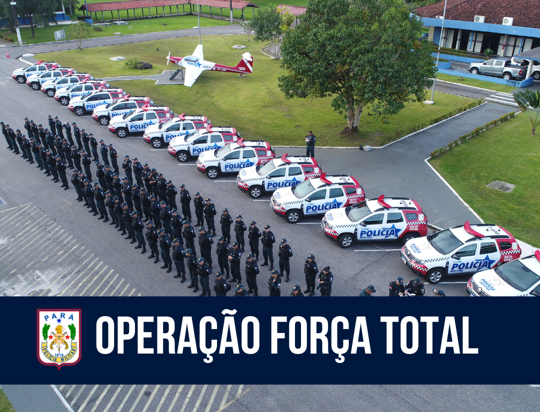 PM realiza 4º edição da Operação Força Total