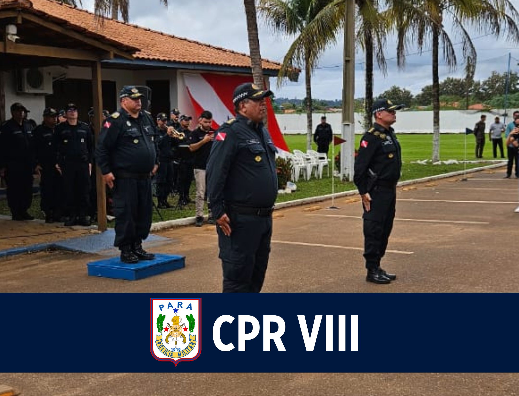 CPR VIII da PMPA tem novo comandante em Altamira
