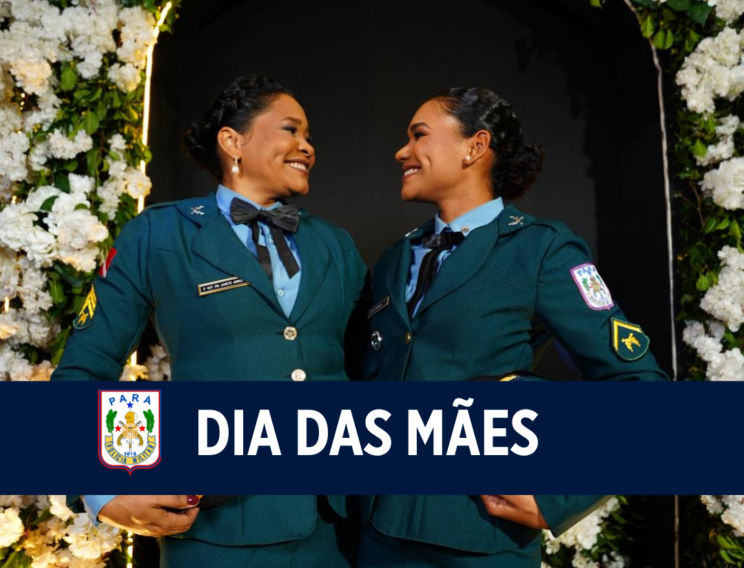 Farda que atravessa gerações: mãe e filha dividem a missão de servir e proteger no Pará