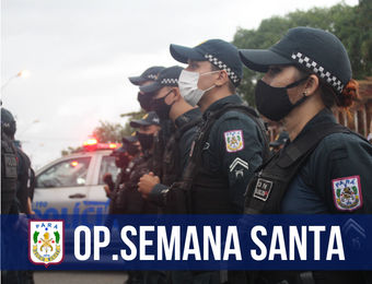 Polícia Militar inicia operação “Semana Santa 2022”