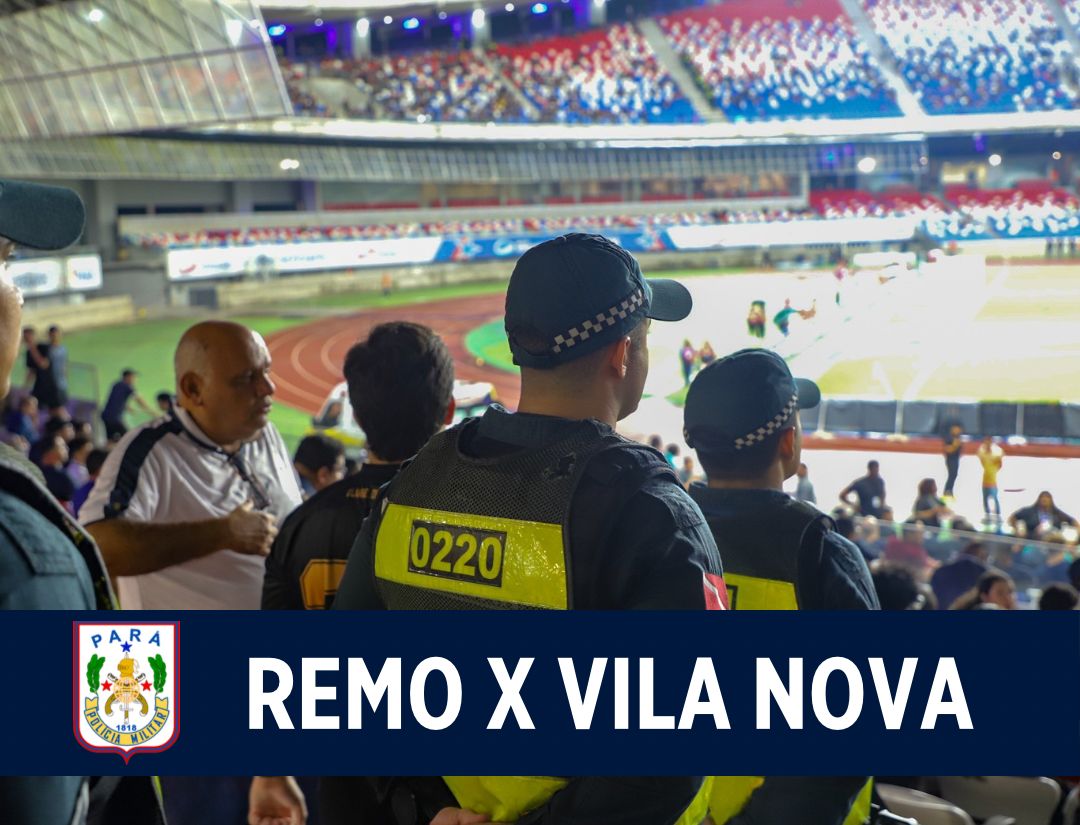 PMPA Realiza Policiamento no Jogo entre Remo e Vila Nova no Mangueirão