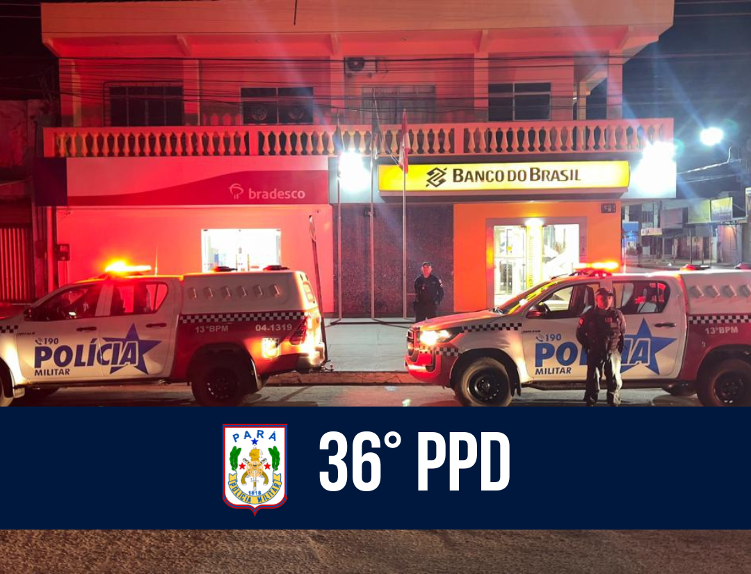 36º PPD: Operação Comboio na área bancária de Breu Branco