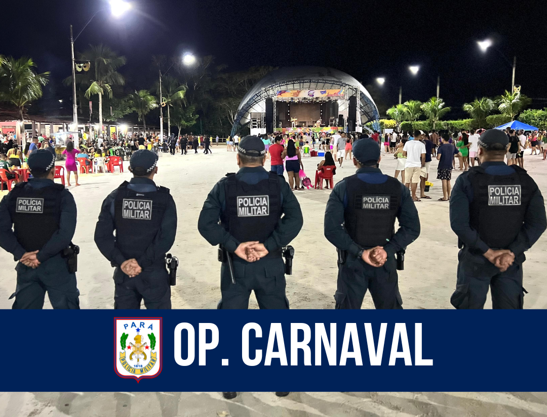 Ourém recebe o reforço de militares durante a Operação Carnaval Seguro 2024
