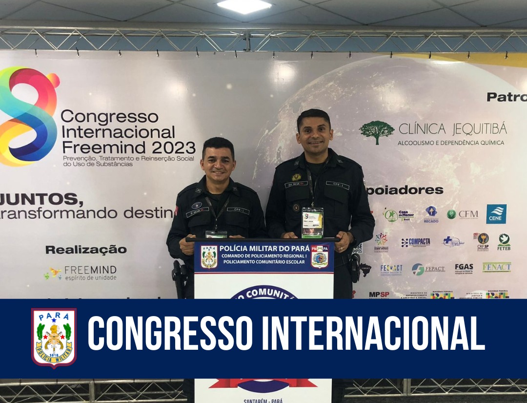 Policiamento Comunitário Escolar do Pará é destaque em Congresso Internacional