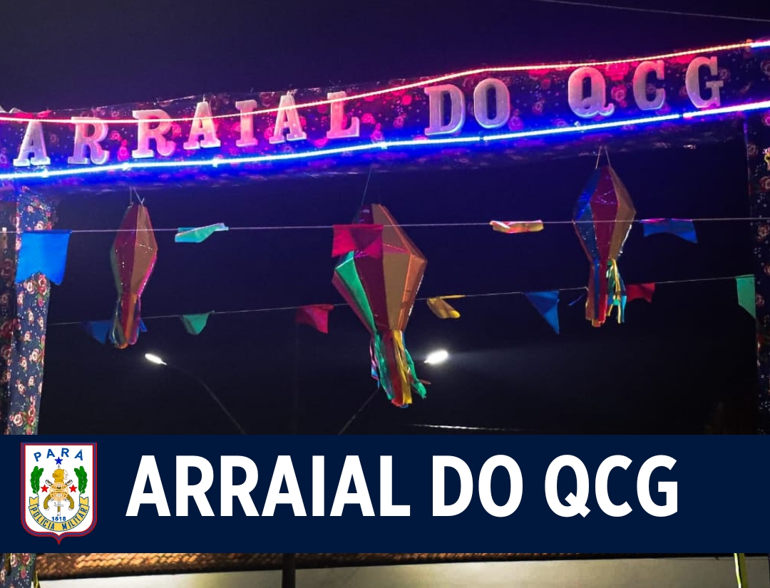 Polícia Militar do Pará promove 4ª edição de festa junina reunindo categorias, parceiros e familiares