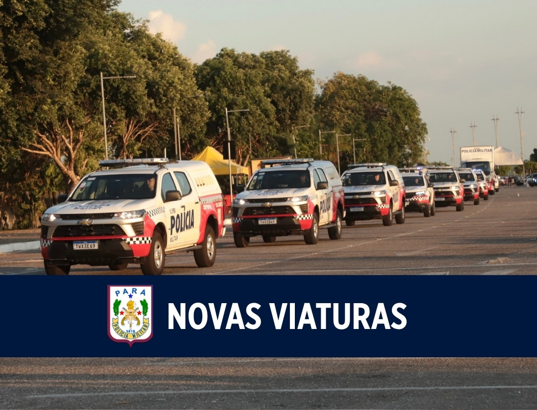 Governo do Estado e Polícia Militar reforçam segurança pública com a entrega de 164 novas viaturas em Belém