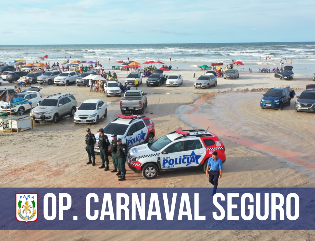 O Município de Salinópolis recebe reforço no policiamento para a Operação Carnaval Seguro 2023