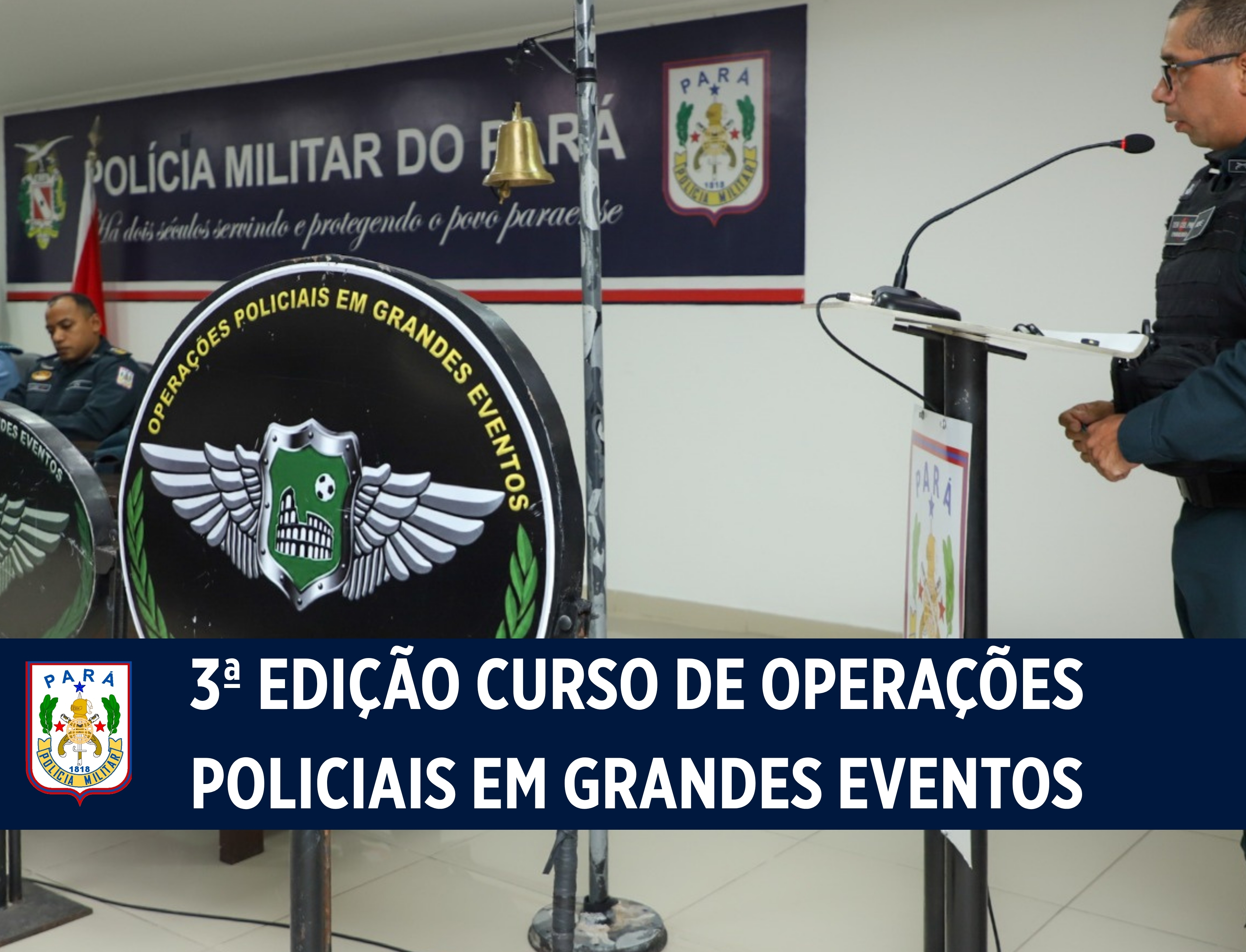 Polícia Militar inicia terceira edição do Curso de Operações Policiais em Grandes Eventos