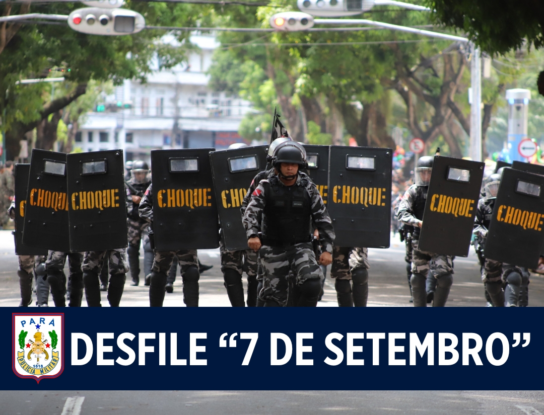 Polícia Militar do Pará participa de desfile cívico-militar de 7 de Setembro