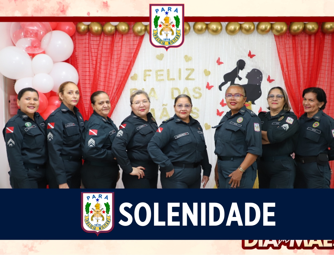PM do Pará homenageia policiais militares em evento alusivo aos Dia das Mães