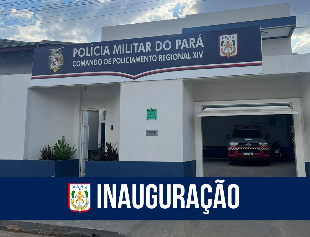 Governo do Estado entrega novas instalações da PMPA em Parauapebas