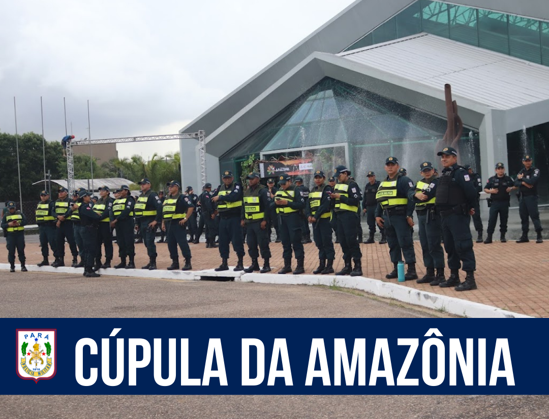 PM aciona plano de contingência para Cúpula da Amazônia