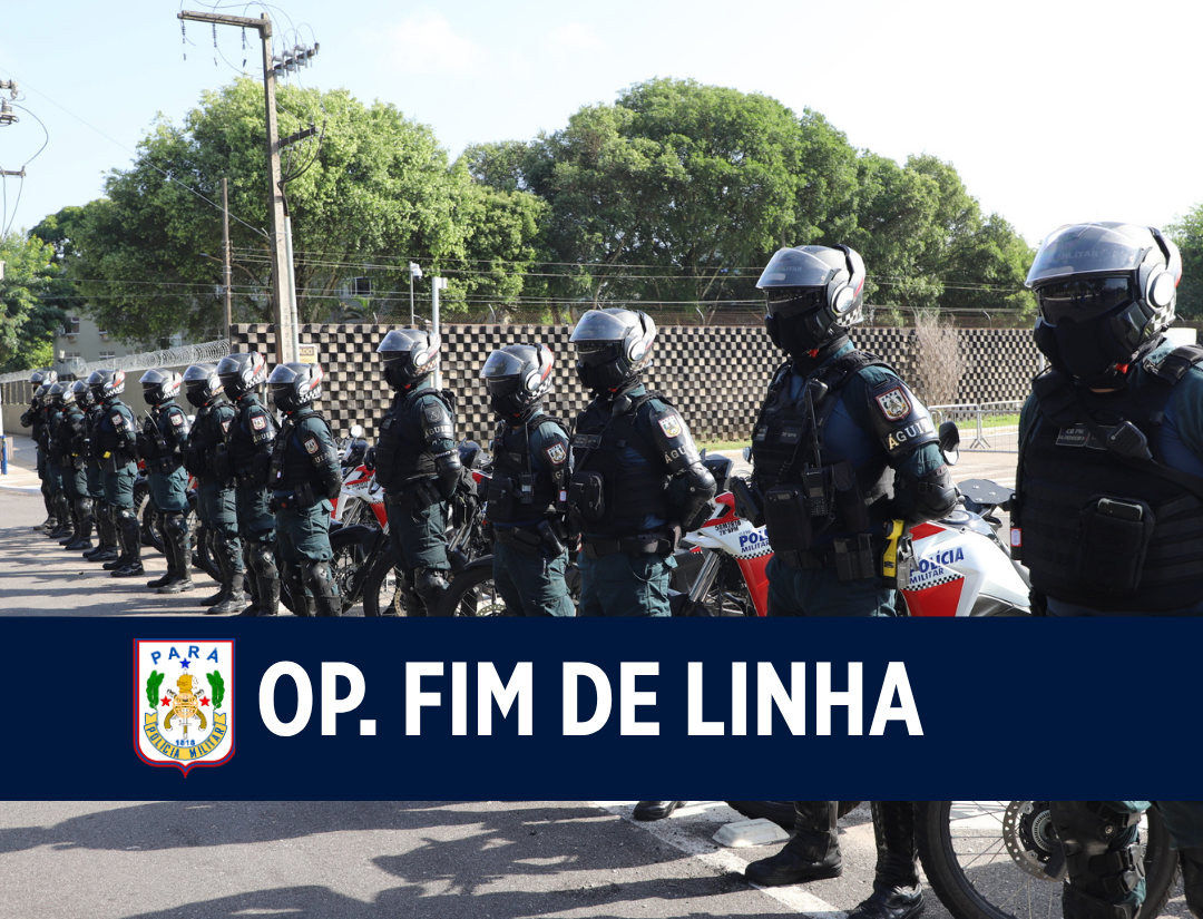 Polícia Militar deflagrou a 15ª edição da Operação “Fim de Linha” em todo o Estado