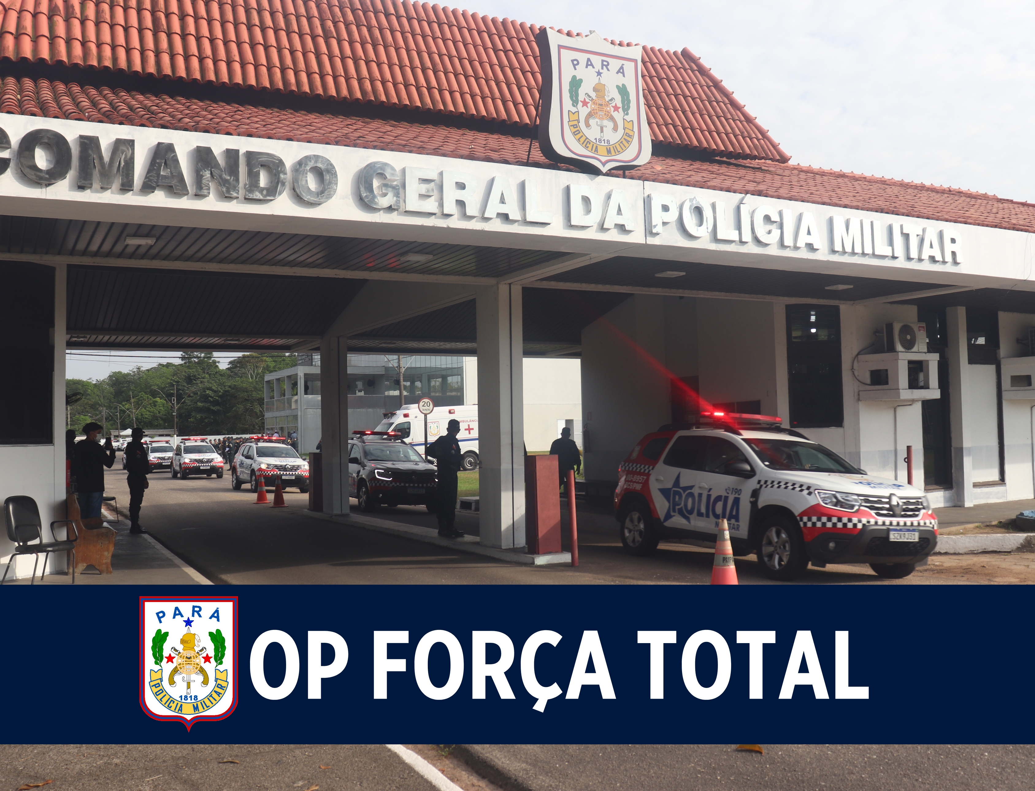 Polícia Militar do Pará tem destaque na 20ª edição nacional da Operação Força Total
