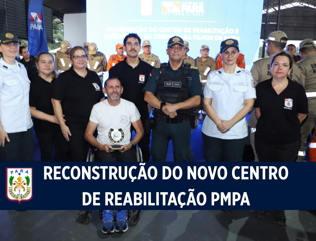 Governo entrega Centro de Reabilitação da PM e anuncia creche para filhos de policiais