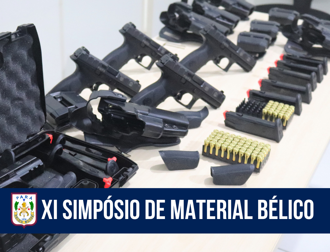 PMPA promoverá XI Simpósio Nacional de Oficiais de Material Bélico em Belém